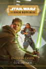 The High Republic: Into the Dark. Obálka prvého vydania (Disney–Lucasfilm Press, 2020)