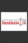 Martinus Cena Fantázie 2016 - Scéna - Ensamble