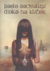 Dívka na klíček. Prvé české vydanie (Argo, 2011)