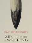 Zen a umění psát - Ray Bradbury (1920 - 2012)