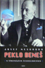 Peklo Beneš: O šťastnějším Československu. Prvé české vydanie (Host, 2002)