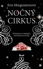 Nočný cirkus. Obálka prvého slovenského vydania (Ikar, 2012).