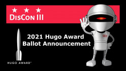 DisCon III / 2021 Hugo Award Ballot Announced